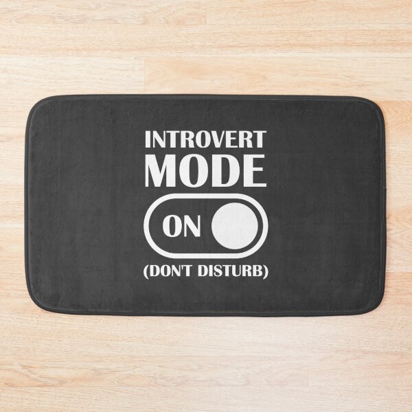 Item preview, Introvert Mode On / Introvert Joke designed and sold by introvertvibes.