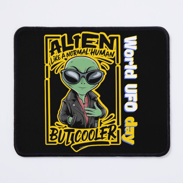 Item preview, WORLD UFO DAY - ALIEN LIKE A NORMAL HUMAN BUT COOLER designed and sold by justyna-s28.
