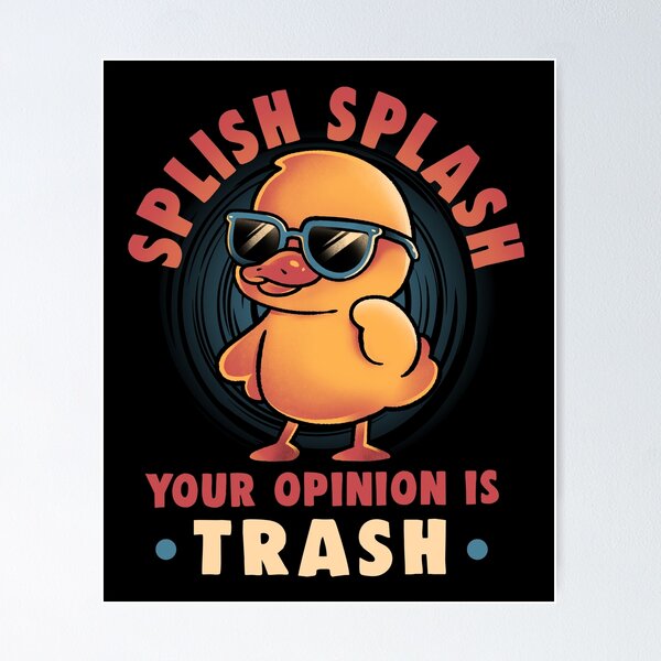 Item preview, Your Opinion is Trash - Funny Sarcasm Cute Duck Gift designed and sold by EduEly.