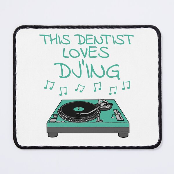 Item preview, This Dentist Loves DJ'ing, DJ Music Producer Musician designed and sold by doodlerob.