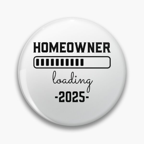 Item preview, Homeowner loading 2025 designed and sold by EmeraldeaArt.