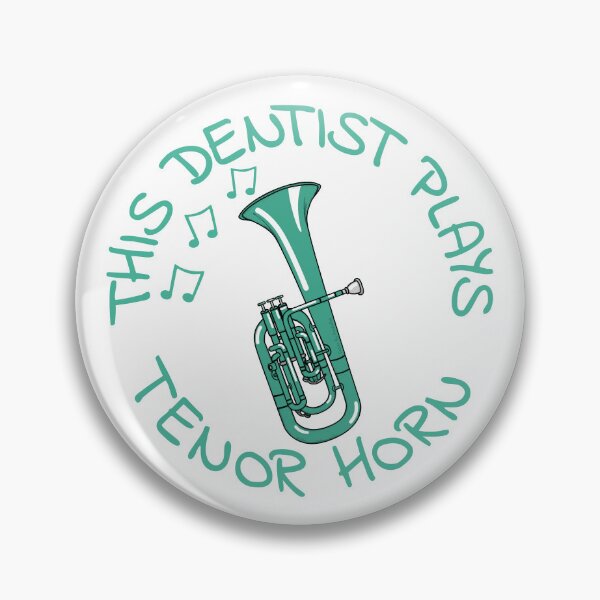 Item preview, This Dentist Plays Tenor Horn, Hornist Brass Musician designed and sold by doodlerob.