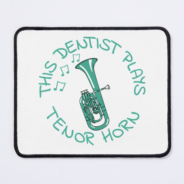 Item preview, This Dentist Plays Tenor Horn, Hornist Brass Musician designed and sold by doodlerob.
