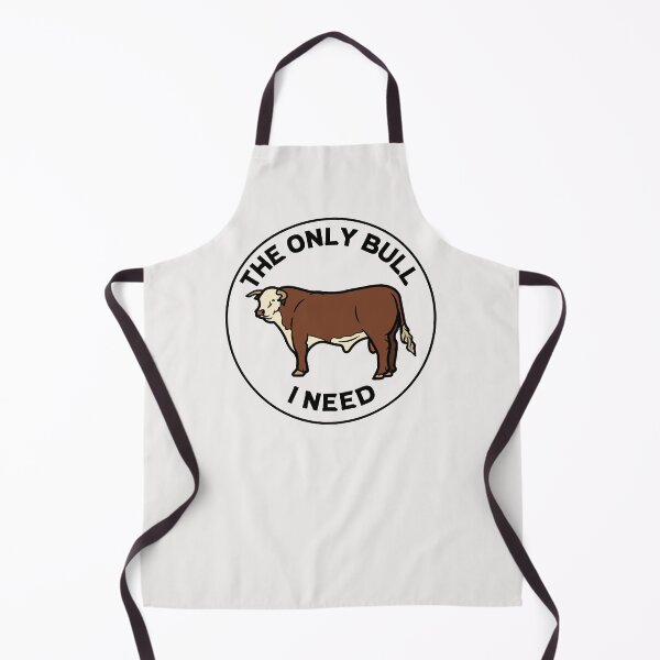 Item preview, The Only Bull I Need designed and sold by NecessaryGifts.
