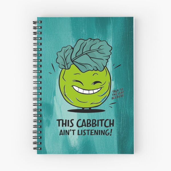 Item preview, Talk To The Leaf Because This Cabbitch Ani't Listening designed and sold by FanaticB.