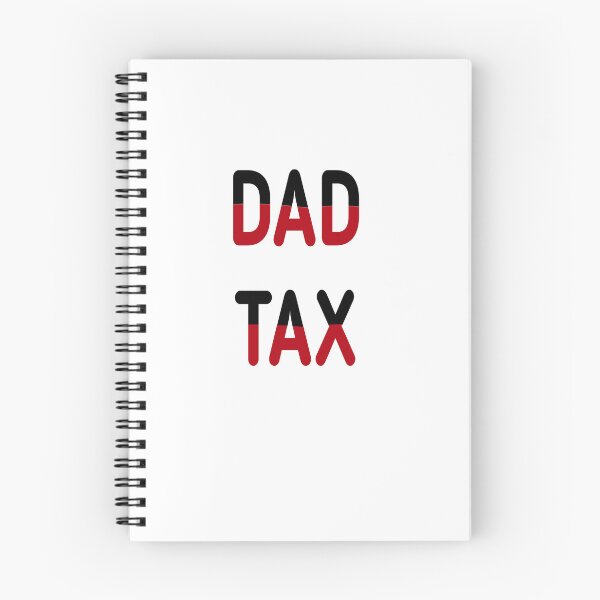 Item preview, dad tax  designed and sold by MKshoper.