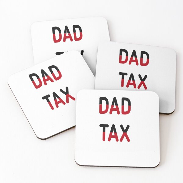Item preview, dad tax  designed and sold by MKshoper.