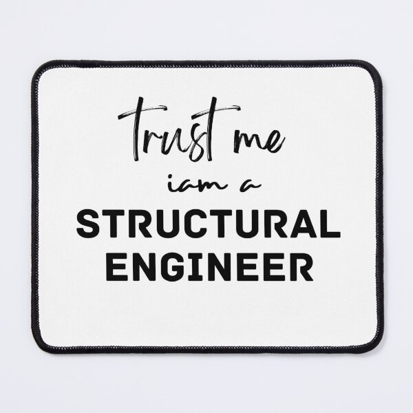 Item preview, trust me iam a structural engineer, structural engineer t shirt designed and sold by venavar.