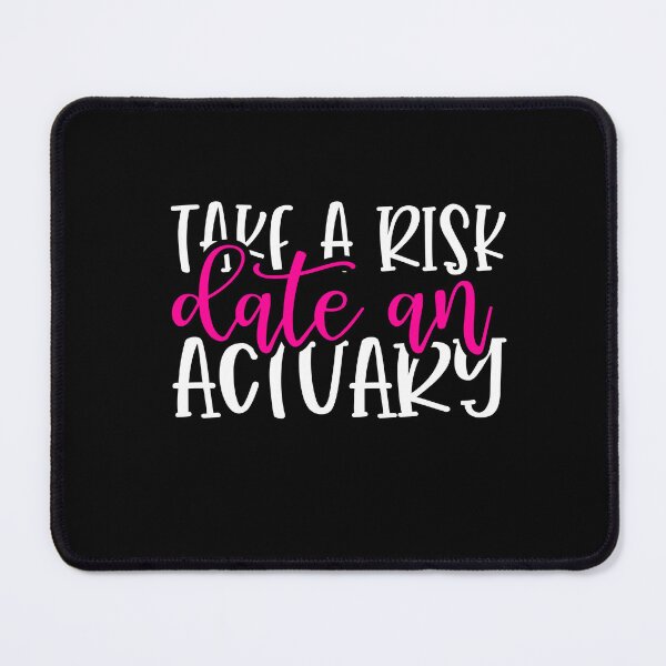 Item preview, Take A Risk Date An Actuary - Actuary Humor designed and sold by TeesYouWant.