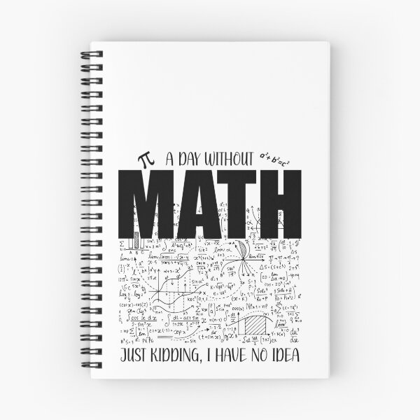 Item preview, A Day Without Math Is Like Just Kidding I Have No Idea Math designed and sold by sumajouda.