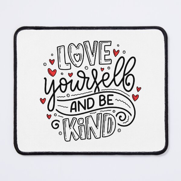 Item preview, Love Yourself And Be Kind designed and sold by Mruga.