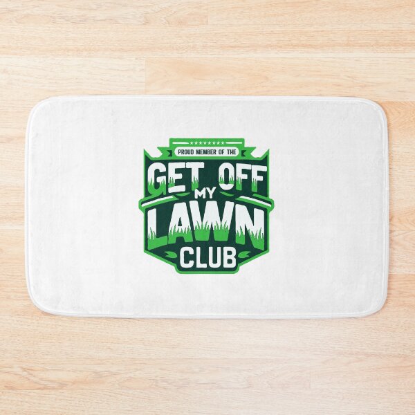 Item preview, Proud Member of the Get off My Lawn Club designed and sold by TeesYouWant.