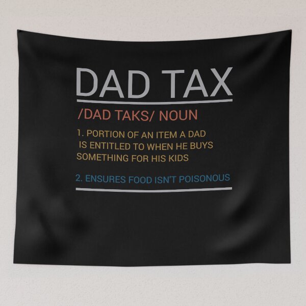 Item preview, Dad Tax Definition Men Funny Father's Day designed and sold by VinsendDraconi.