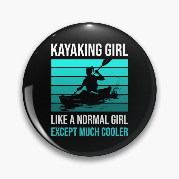 Item preview, Kayaking Girl Like A Normal Girl Except Much Cooler designed and sold by mybegoniatee.