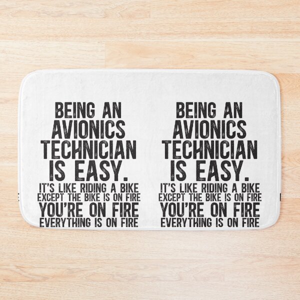 Item preview, Being An Avionics Technician Is Easy It is Like Riding A Bike Except the Bike is on Fire designed and sold by TeesYouWant.