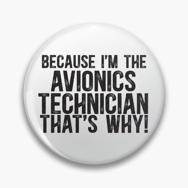 Item preview, Because I'm The Avionics Technician That's Why! designed and sold by TeesYouWant.