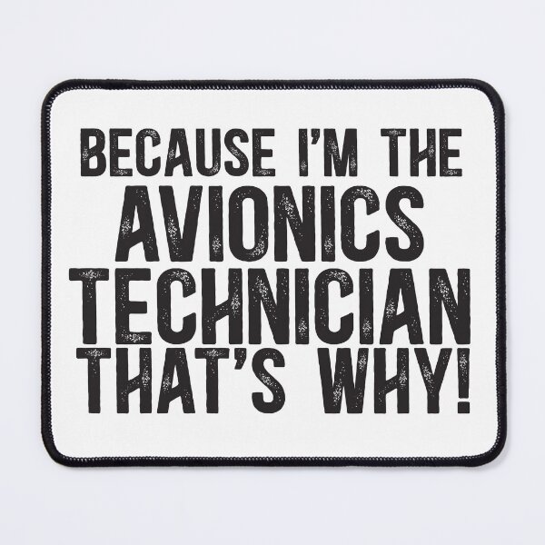 Item preview, Because I'm The Avionics Technician That's Why! designed and sold by TeesYouWant.