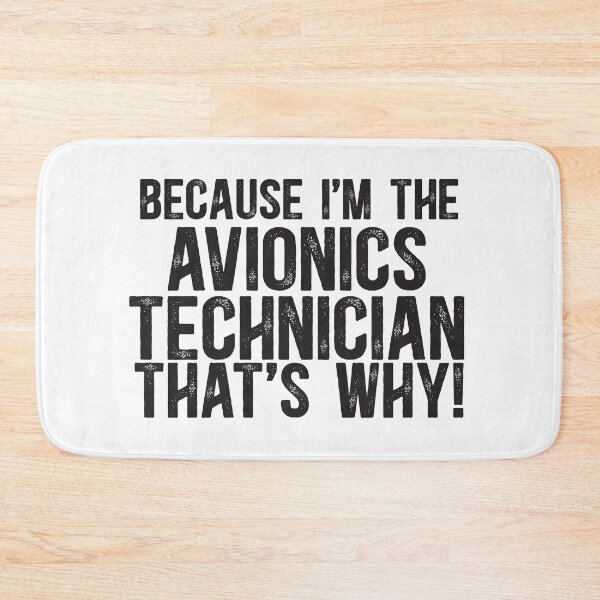 Item preview, Because I'm The Avionics Technician That's Why! designed and sold by TeesYouWant.