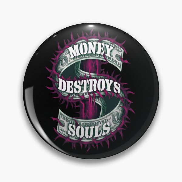 Item preview, Money Destroys Souls designed and sold by Exodoi.