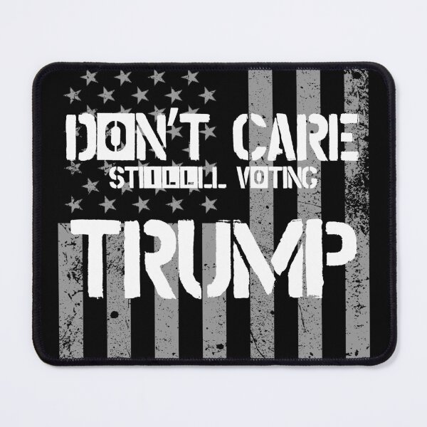 Item preview, Don’t Care Still Voting Trump designed and sold by PistachioCream.