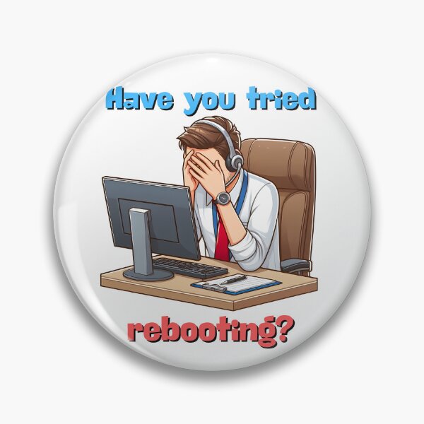 Item preview, Funny cartoon customer support engineer have you tried rebooting? designed and sold by TiredEngineer86.
