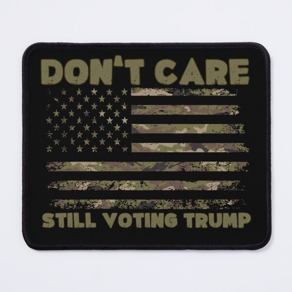 Item preview, Don’t Care Still Voting Trump designed and sold by PistachioCream.