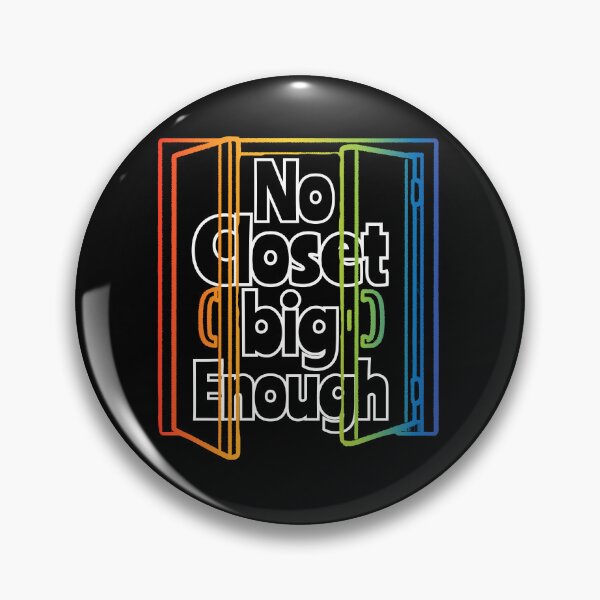 Item preview, No Closet big Enough - Pride Month designed and sold by Fr0mtheMachine.