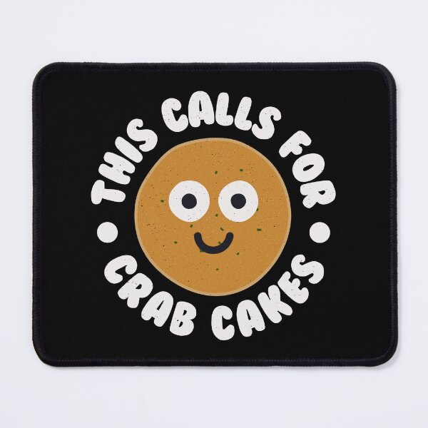 Item preview, This Calls For Crab Cakes - Crab Cakes designed and sold by TomThornton.
