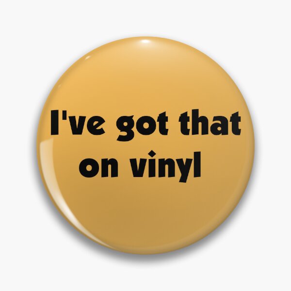 Item preview, I've got that on vinyl  designed and sold by obstinator.