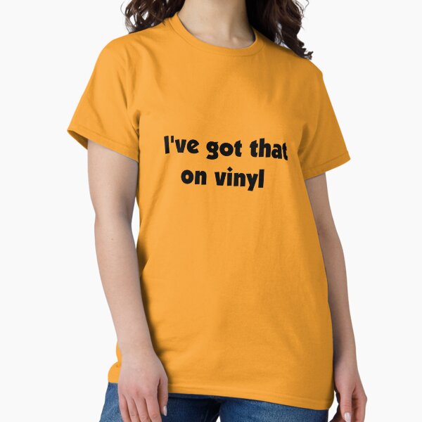 Item preview, I've got that on vinyl  designed and sold by obstinator.