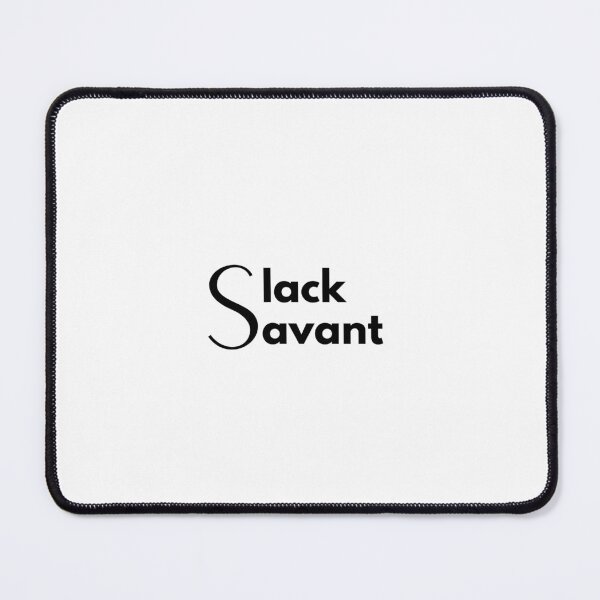 Item preview, Corporate Humor: Slack Savant designed and sold by PopGraphix.