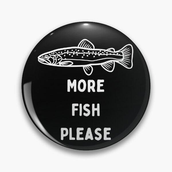 Item preview, More Fish Please designed and sold by LivingInThinAir.
