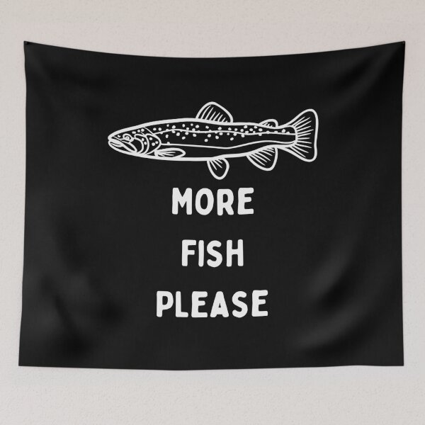 Item preview, More Fish Please designed and sold by LivingInThinAir.