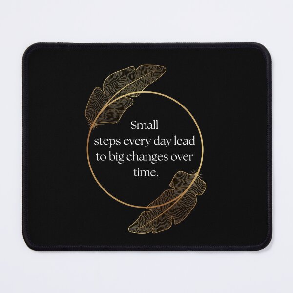 Item preview, Small steps every day lead to big changes over time. designed and sold by UnCoverDesign.