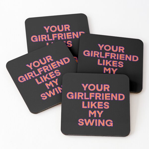 Item preview, Your Girlfriend Likes My Swing designed and sold by IHateDumplings.