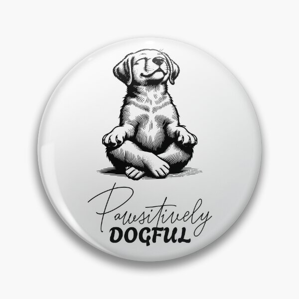 Item preview, Pawsitively Dogful Dog Practices Mindfulness designed and sold by Pawsitive Pixel Studio.
