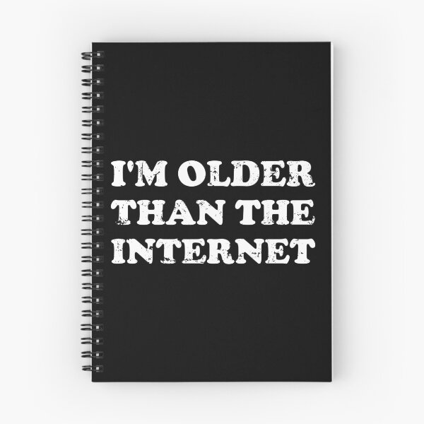 Item preview, I'm Older Than The Internet designed and sold by crenaviolena.
