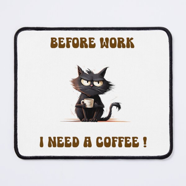 Item preview, Before Work i Need A Coffee ! designed and sold by DavidBriot.