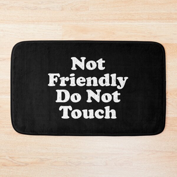 Item preview, Not Friendly Do Not Touch designed and sold by crenaviolena.