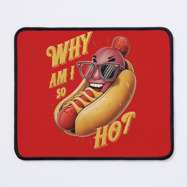 Item preview, Hot dog squad - Why am i so hot designed and sold by JansenGS.