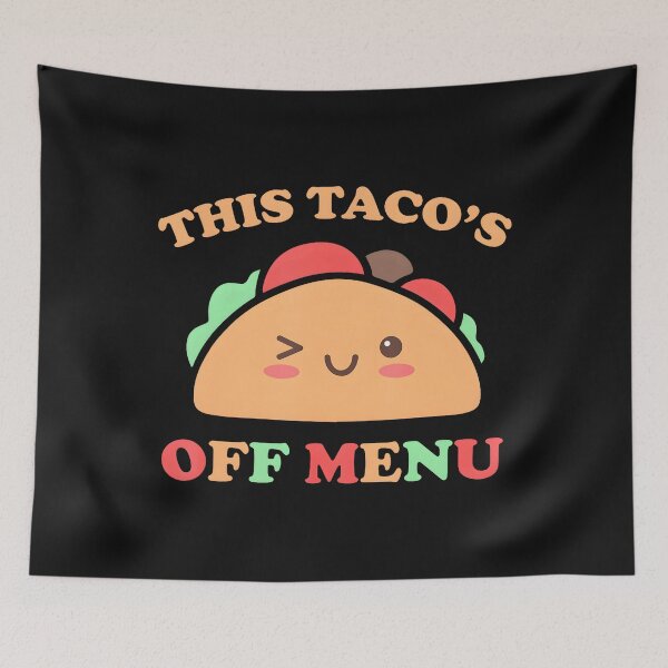 Item preview, This Taco'S Off Menu Bachelor Bachelorette Kawaii Taco designed and sold by EmGai TocXanh.