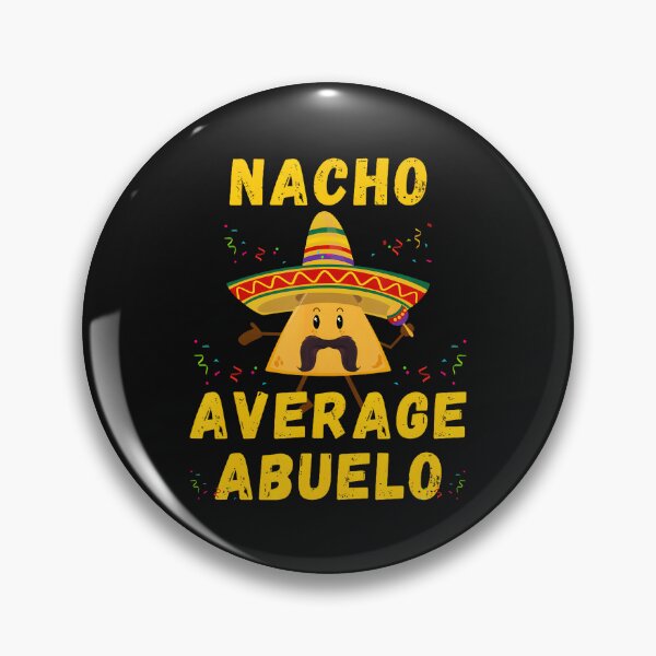 Item preview, Nacho Average Abuelo Mexican Grandpa Idea Cinco De Mayo designed and sold by EmGai TocXanh.
