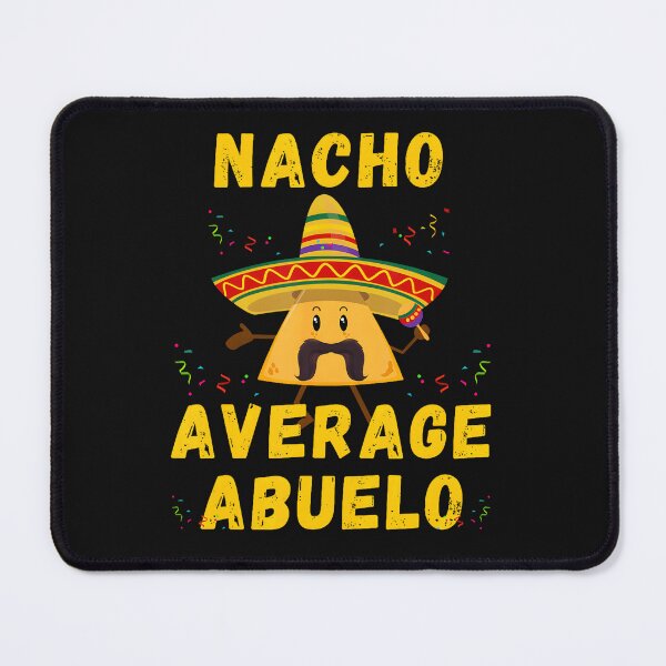 Item preview, Nacho Average Abuelo Mexican Grandpa Idea Cinco De Mayo designed and sold by EmGai TocXanh.