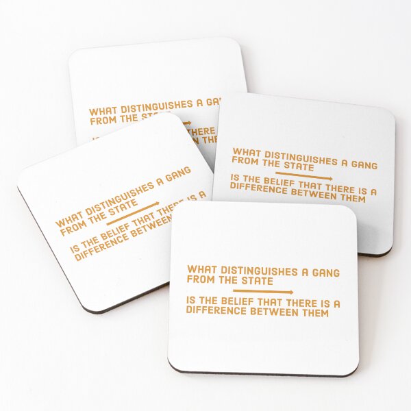 Item preview, What distinguishes a gang from the state is the belief that there is a difference between them ▩ designed and sold by cabana.space.