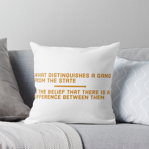 Item preview, What distinguishes a gang from the state is the belief that there is a difference between them ▩ designed and sold by cabana.space.