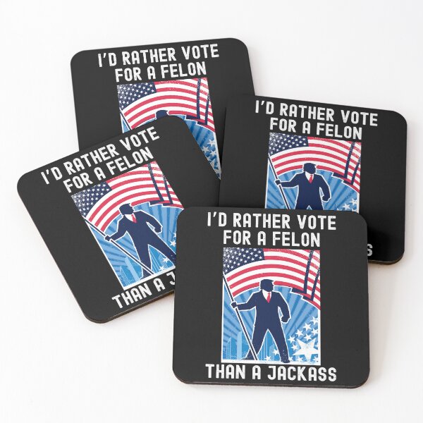 Item preview, I'd Rather Vote For A Felon Than A Jackass Funny Trump 2024 designed and sold by elvisg03.