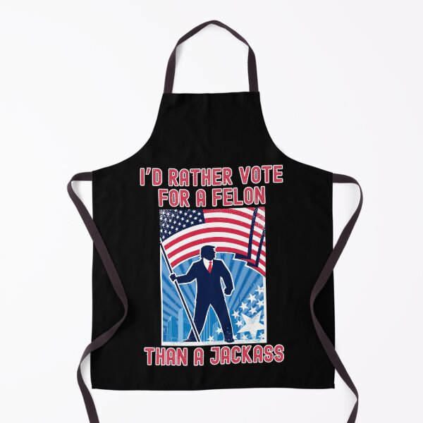 Item preview, I'd Rather Vote For A Felon Than A Jackass Funny Trump 2024 designed and sold by elvisg03.