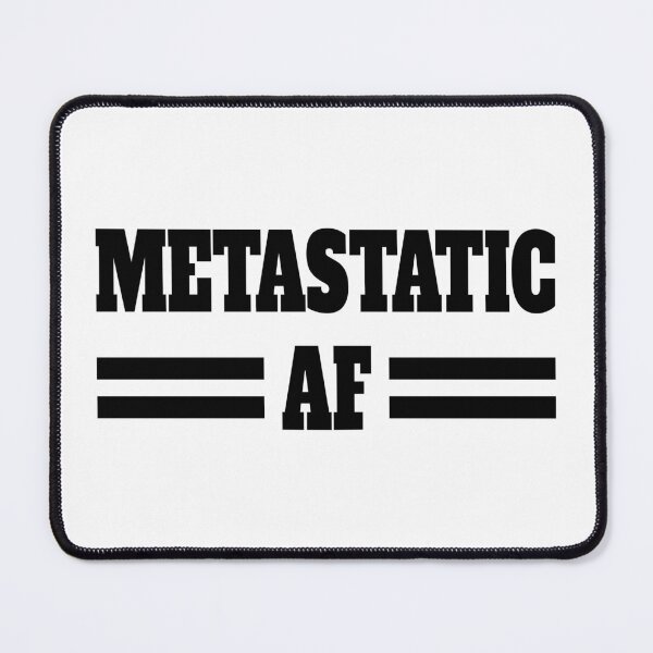 Item preview, Metastatic Af Black designed and sold by PMCreative.