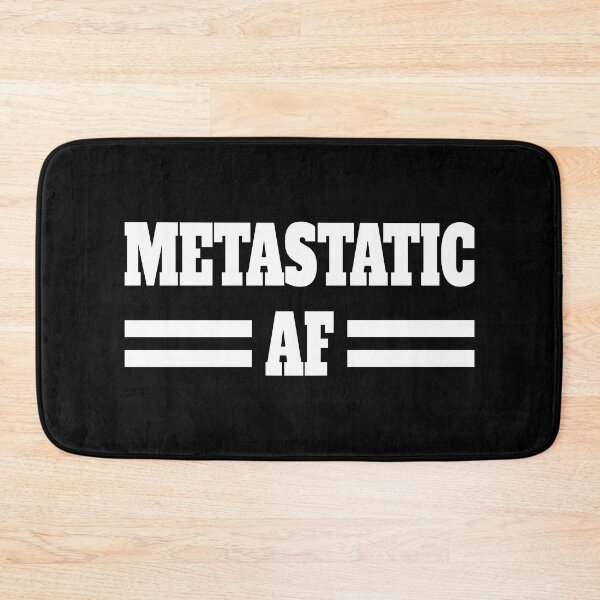 Item preview, Metastatic Af White designed and sold by PMCreative.