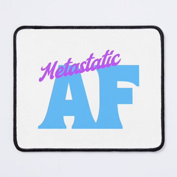 Item preview, Metastatic AF! Blue And Purple designed and sold by PMCreative.